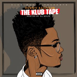 Turnt Bachelor - The Klub Tape 